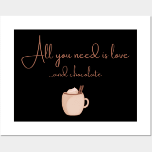 All You Need is Love and Chocolate Posters and Art